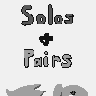 Solos and Pairs